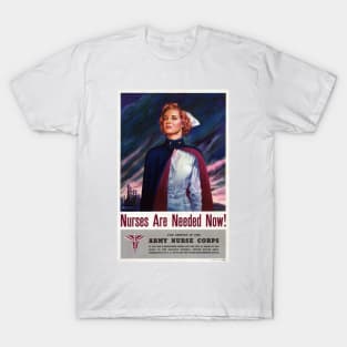 Vintage Advertising Poster Nurses are needed now T-Shirt